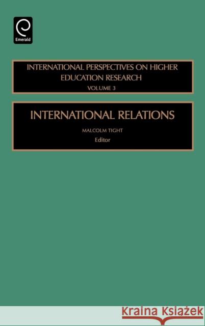 International Relations Malcolm Tight 9780762312443 Emerald Publishing Limited - książka