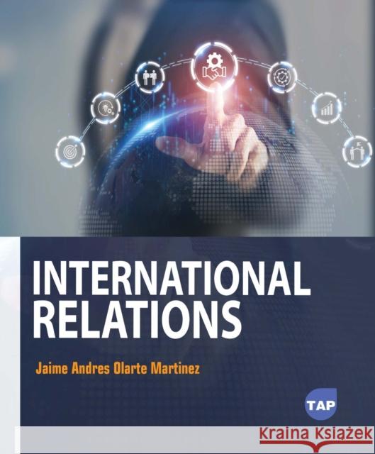 International Relations Jaime Andres Olarte Martinez 9781779563163 Toronto Academic Press - książka