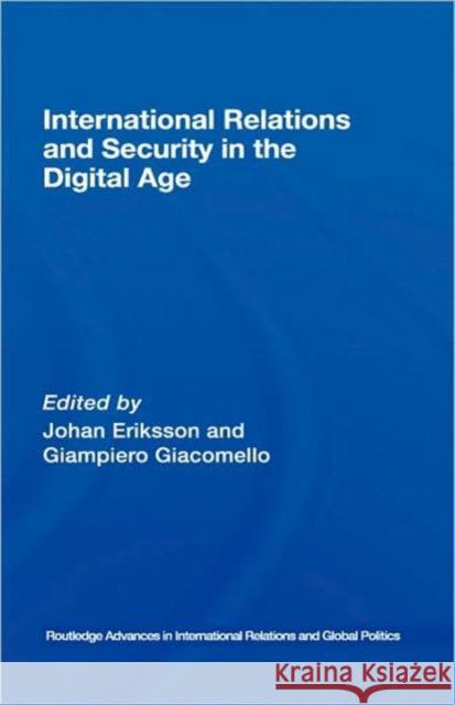 International Relations and Security in the Digital Age Johan Eriksson Giampiero Giacomello 9780415401852 Routledge - książka