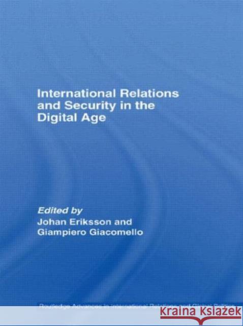 International Relations and Security in the Digital Age Johan Eriksson Giampiero Giacomello  9780415599672 Taylor and Francis - książka