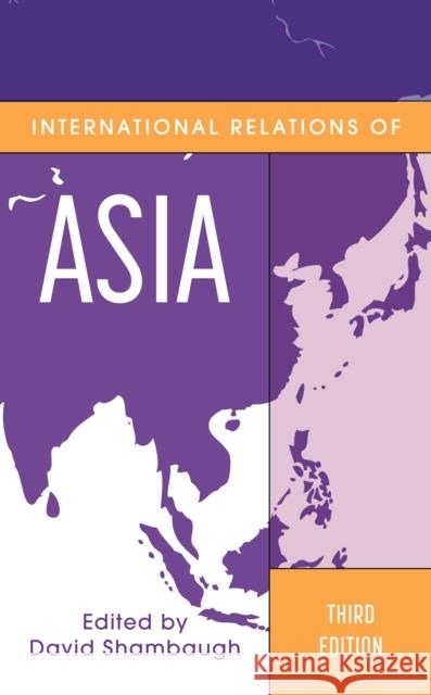 International Relations of Asia David Shambaugh 9781538162859 Rowman & Littlefield Publishers - książka
