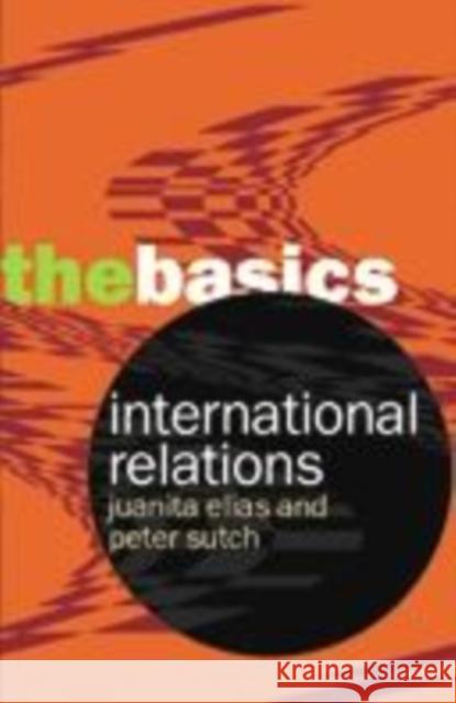 International Relations: The Basics Peter Sutch 9780415311854  - książka