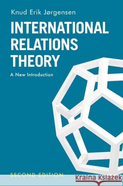 International Relations Theory: A New Introduction Knud Erik Jorgensen 9781137604460 Palgrave - książka