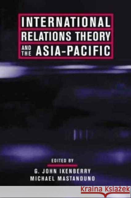 International Relations Theory and the Asia-Pacific Saiichi John Maruya 9780231125901 Columbia University Press - książka