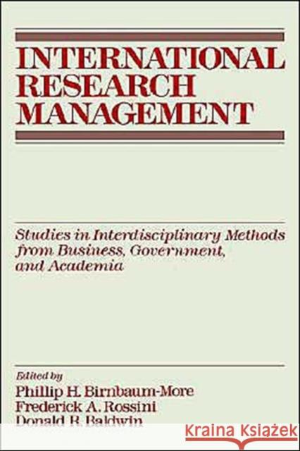 International Research Management: Studies in Interdisciplinary Methods from Business, Government, and Academia Birnbaum, Philip H. 9780195062526 Oxford University Press, USA - książka
