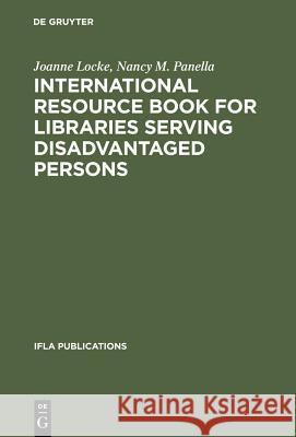 International Resource Book for Libraries Serving Disadvantaged Persons Joanne Locke Nancy M., PhD Panella 9783598218262 K. G. Saur - książka