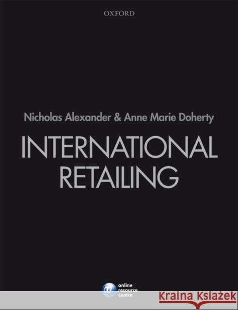 International Retailing Nicholas Alexander 9780199212828  - książka