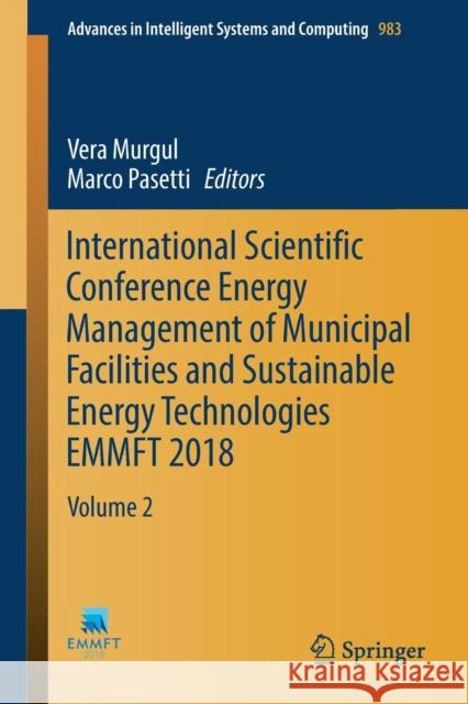 International Scientific Conference Energy Management of Municipal Facilities and Sustainable Energy Technologies Emmft 2018: Volume 2 Murgul, Vera 9783030198671 Springer - książka