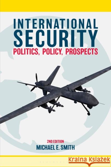 International Security: Politics, Policy, Prospects Smith, Michael E. 9781137582928 Palgrave - książka