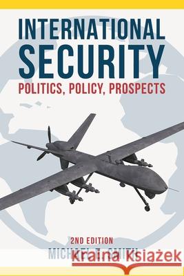 International Security: Politics, Policy, Prospects Michael E. Smith 9781137582935 Palgrave - książka