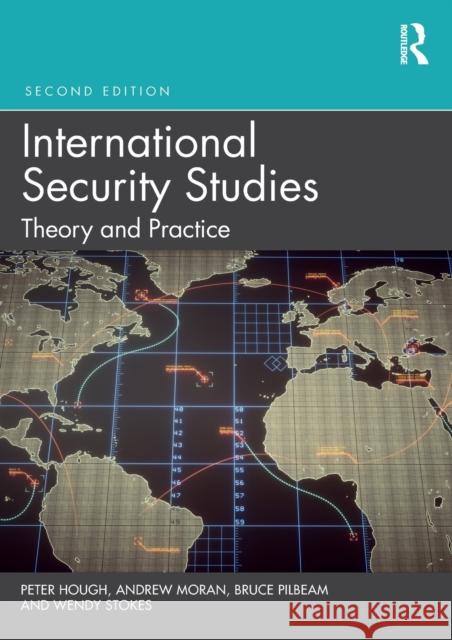 International Security Studies: Theory and Practice Peter Hough Andrew Moran Bruce Pilbeam 9780367109868 Routledge - książka