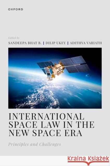 International Space Law in the New Space Era: Principles and Challenges  9780198909385 OUP OXFORD - książka