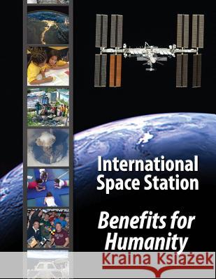 International Space Station - Benefits for Humanity National Aeronautics and Administration Tracy L. Thumm Julie a. Robinson 9781480279766 Createspace - książka