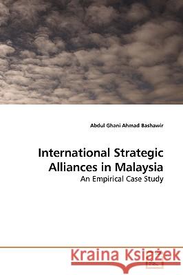 International Strategic Alliances in Malaysia Abdul Ghani Ahma 9783639192315 VDM Verlag - książka