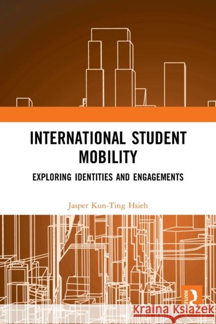 International Student Mobility: Exploring Identities and Engagements  9780367551490 Routledge - książka