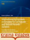 International Symposium on Geodesy for Earthquake and Natural Hazards (Genah): Proceedings of the International Symposium on Geodesy for Earthquake an Hashimoto, Manabu 9783319819624 Springer