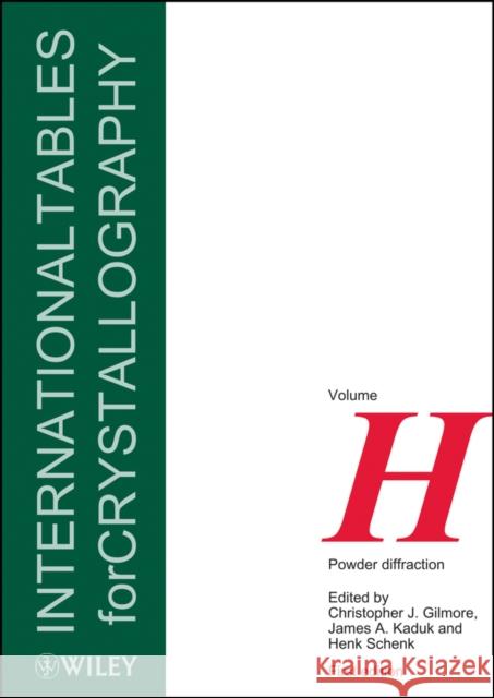 International Tables for Crystallography, Powder Diffraction Gilmore, Christopher; Schenk, H. U. 9781118416280 John Wiley & Sons - książka