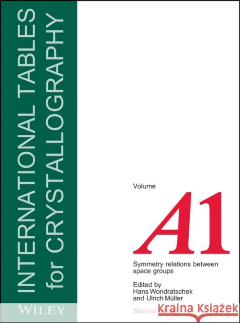 International Tables for Crystallography, Symmetry Relations Between Space Groups Wondratschek, Hans 9780470660799  - książka
