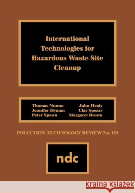 International Technologies for Hazardous Waste Site Cleanup T. Nunno 9780815512387 Noyes Data Corporation/Noyes Publications - książka