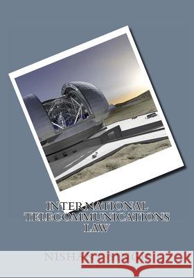 International Telecommunications Law MR Nishant Singh 9781495943478 Createspace - książka