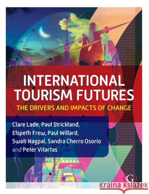 International Tourism Futures Dr Peter (La Trobe University, Melbourne, Australia) Vitartas 9781911635239 Goodfellow Publishers Limited - książka