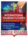 International Tourism Futures Dr Peter (La Trobe University, Melbourne, Australia) Vitartas 9781911635239 Goodfellow Publishers Limited