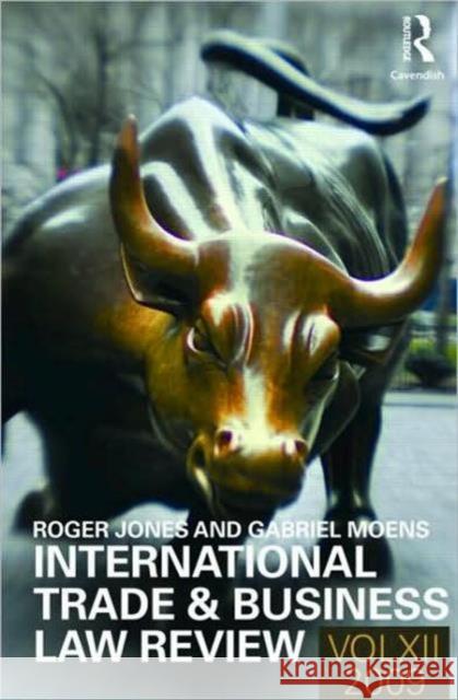 International Trade and Business Law Review: Volume XII  9780415490283 TAYLOR & FRANCIS LTD - książka