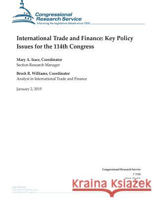 International Trade and Finance: Key Policy Issues for the 114th Congress Congressional Research Service 9781506018461 Createspace - książka