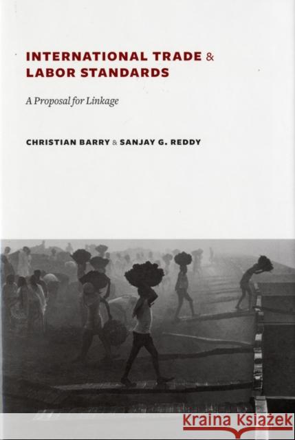 International Trade and Labor Standards: A Proposal for Linkage Christian Barry Sanjay Reddy Sanjay G. Reddy 9780231140485 Columbia University Press - książka