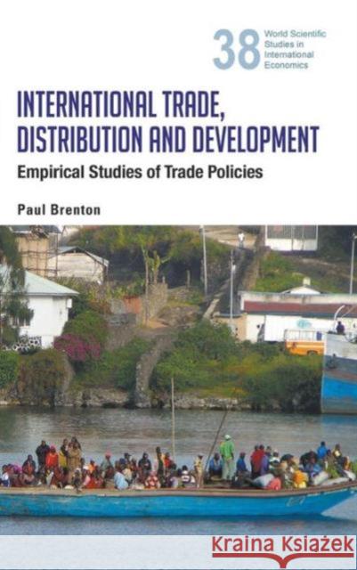 International Trade, Distribution and Development: Empirical Studies of Trade Policies Paul Brenton 9789814603379 World Scientific Publishing Company - książka