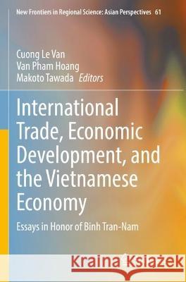 International Trade, Economic Development, and the Vietnamese Economy  9789811905179 Springer Nature Singapore - książka