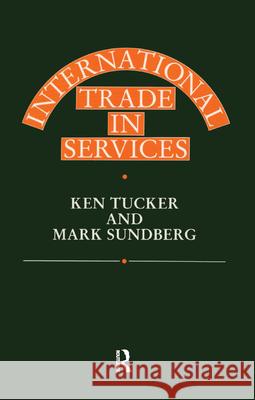 International Trade in Services Mark Sundberg Ken Tucker  9780415025492 Taylor & Francis - książka