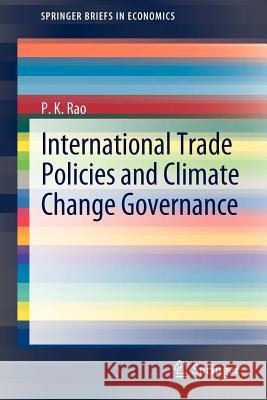 International Trade Policies and Climate Change Governance P. K. Rao 9783642252518 Springer - książka