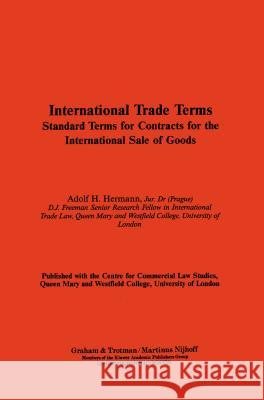 International Trade Terms:Standard Terms for Contracts for the International Sale of Goods A. Hermann 9781853339400 Kluwer Academic Publishers Group - książka