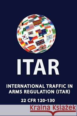 International Traffic in Arms Regulation (Itar) Jeffrey W. Bennett 9780981620688 Red Bike Publishing - książka