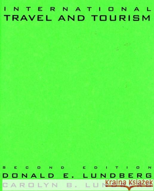 International Travel and Tourism Donald E. Lundberg Carolyn B. Lundberg 9780471531463 John Wiley & Sons - książka