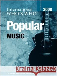 International Who's Who in Popular Music 2008  9781857434545 Not Avail - książka