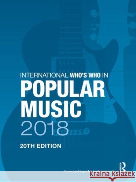 International Who's Who in Popular Music 2018  9781857439250  - książka