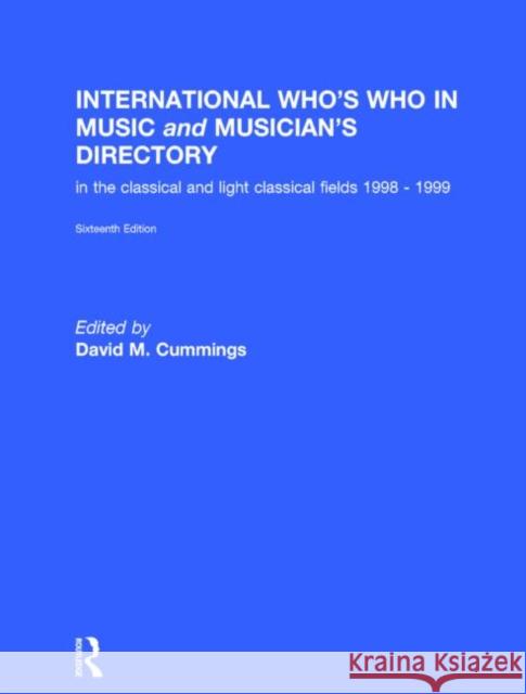 International Who's Who in Music and Musician's Directory : Classical and Light Classical Music  9780948875922 Europa Publications Ltd - książka