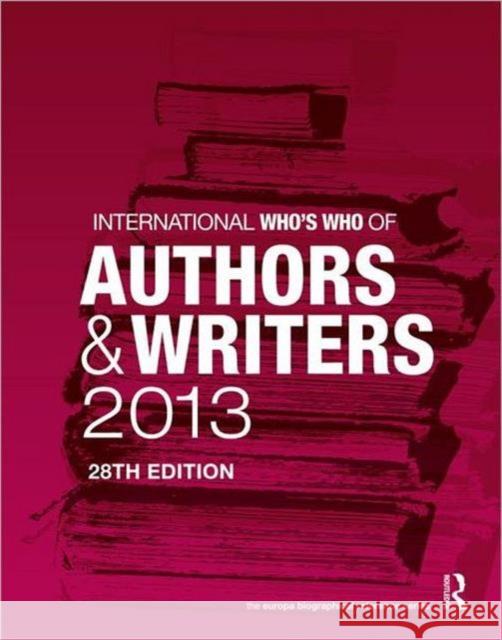 International Who's Who of Authors and Writers 2013  Europa Publications 9781857436518  - książka