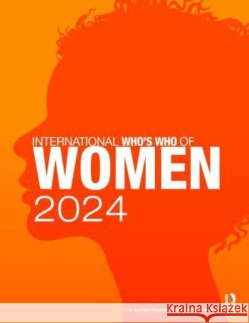 International Who's Who of Women 2024  9781032532141 Taylor & Francis Ltd - książka
