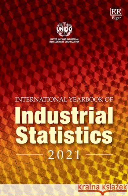 International Yearbook of Industrial Statistics 2021 UNIDO   9781800886490 Edward Elgar Publishing Ltd - książka