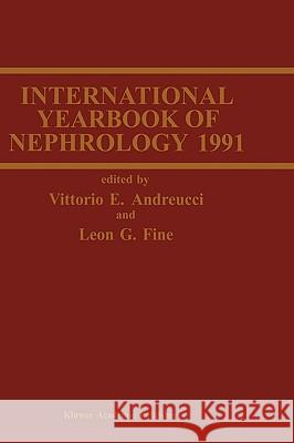 International Yearbook of Nephrology 1991 Vittorio E. Andreucci Vittorio E. Andreucci Leon G. Fine 9780792310020 Springer - książka