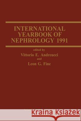 International Yearbook of Nephrology 1991 V. E. Andreucci Leon G Leon G. Fine 9781461367611 Springer - książka