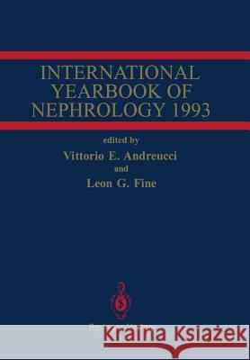 International Yearbook of Nephrology 1993 Vittorio E. Andreucci Leon G. Fine 9781447119500 Springer - książka