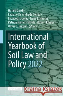 International Yearbook of Soil Law and Policy 2022 Harald Ginzky Fabiano d Elizabeth Dooley 9783031406089 Springer - książka