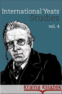 International Yeats Studies: Vol. 4 Lauren Arrington, Tara Stubbs 9781638041207 Clemson University Press - książka