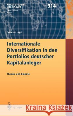 Internationale Diversifikation in Den Portfolios Deutscher Kapitalanleger: Theorie Und Empirie Lapp, Susanne 9783540427469 Springer - książka