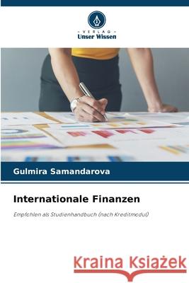 Internationale Finanzen Gulmira Samandarova 9786207778973 Verlag Unser Wissen - książka
