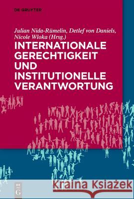Internationale Gerechtigkeit und institutionelle Verantwortung  9783110615869 De Gruyter - książka